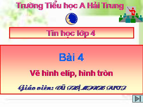 Chương II. Bài 4. Vẽ hình e-líp, hình tròn