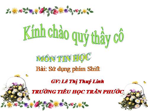 Chương III. Bài 3. Sử dụng phím Shift