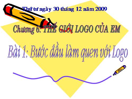 Chương VI. Bài 1. Bước đầu làm quen với Logo