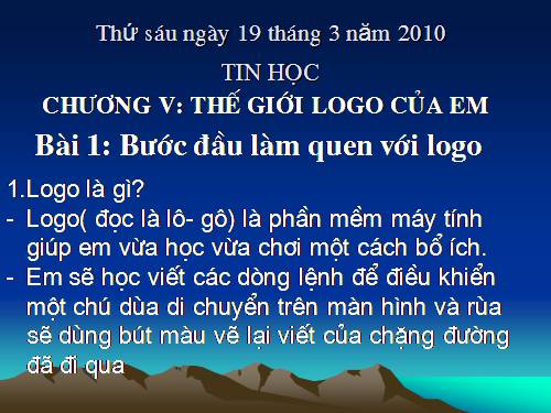 Chương VI. Bài 1. Bước đầu làm quen với Logo