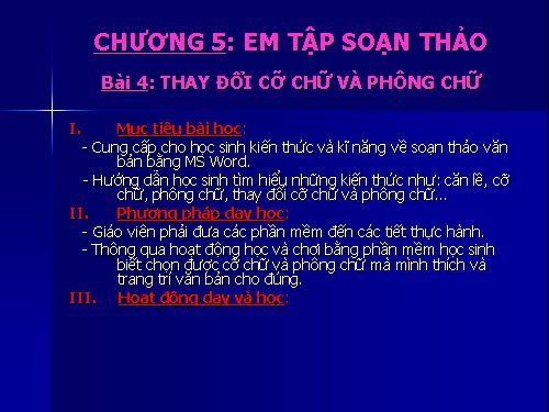 Chương V. Bài 4. Thay đổi cỡ chữ và phông chữ