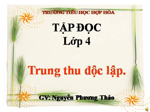 Tuần 7. Trung thu độc lập