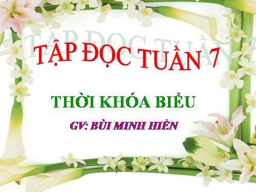 Tuần 7. Thời khoá biểu