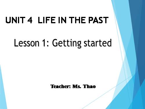 Unit 4. Life in the past. Lesson 1. Getting started