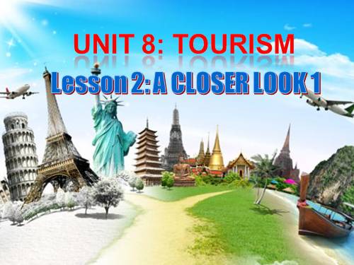 Unit 8. Tourism. Lesson 2. A closer look 1