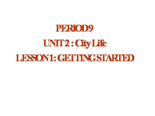 Unit 2. City life. Lesson 1. Getting started