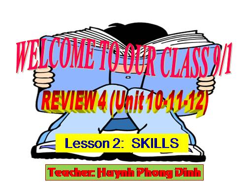 Review 4. Unit 10, unit 11, unit 12. Lesson 2. Skills