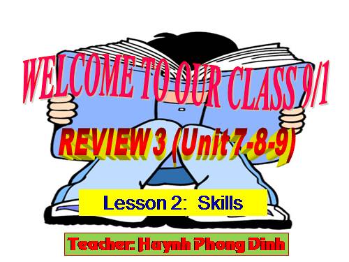 Review 3. Unit 7, unit 8, unit 9. Lesson 2. Skills