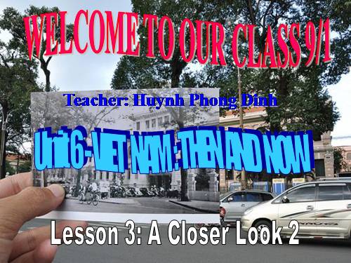 Unit 6. Viet Nam: Then and now. Lesson 3. A closer look 2