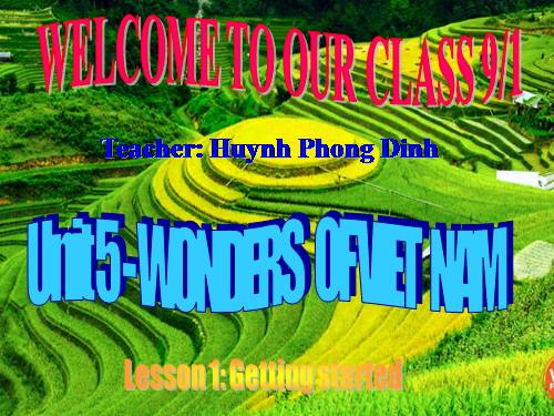 Unit 5. Wonders of Viet Nam. Lesson 1. Getting started