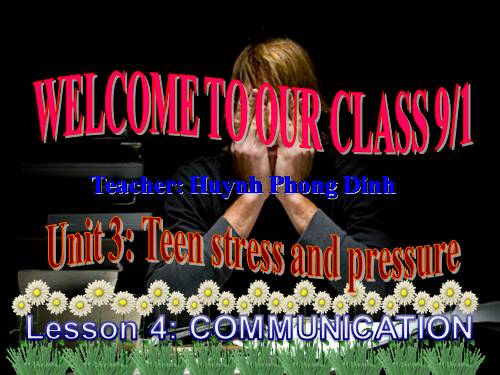 Unit 3. Teen stress and pressure. Lesson 4. Communication