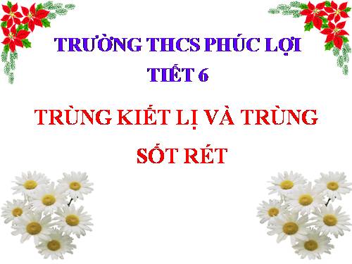 Bài 6. Trùng kiết lị và trùng sốt rét