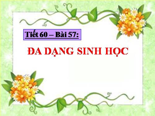 Bài 57. Đa dạng sinh học