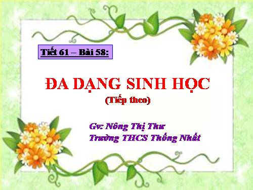 Bài 58. Đa dạng sinh học (tiếp theo)