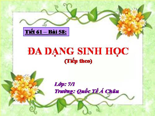 Bài 58. Đa dạng sinh học (tiếp theo)