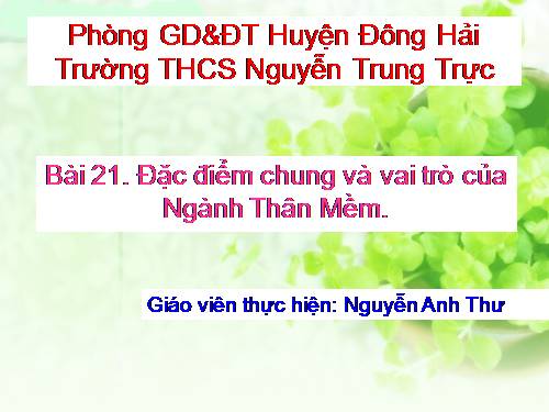 Bài 21. Đặc điểm chung và vai trò của ngành Thân mềm