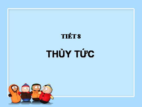 Bài 8. Thủy tức