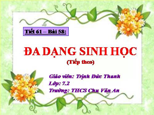 Bài 58. Đa dạng sinh học (tiếp theo)