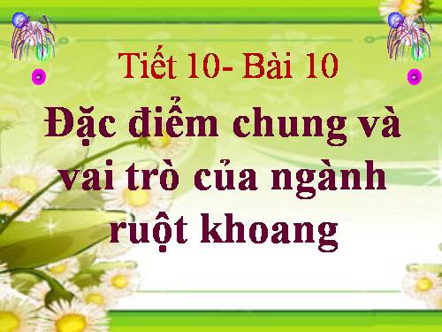 Bài 10. Đặc điểm chung và vai trò của ngành Ruột khoang