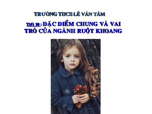 Bài 10. Đặc điểm chung và vai trò của ngành Ruột khoang