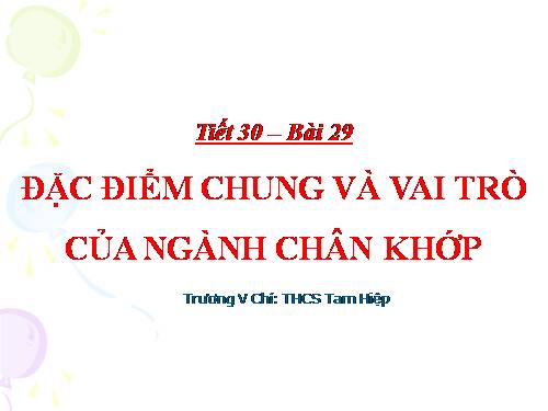 Bài 29. Đặc điểm chung và vai trò của ngành Chân khớp