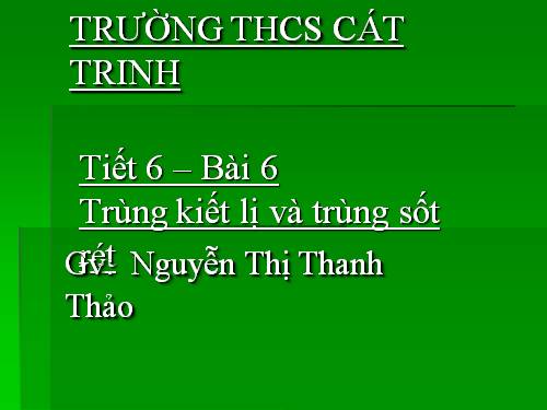 Bài 6. Trùng kiết lị và trùng sốt rét