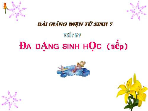 Bài 58. Đa dạng sinh học (tiếp theo)