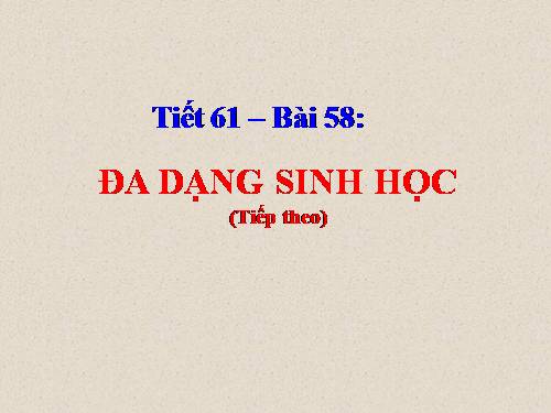 Bài 57. Đa dạng sinh học