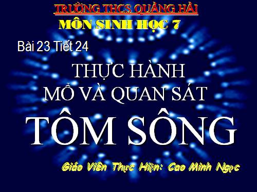 Bài 23. Thực hành: Mổ và quan sát tôm sông