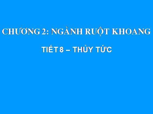 Bài 8. Thủy tức