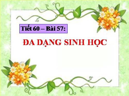 Bài 57. Đa dạng sinh học