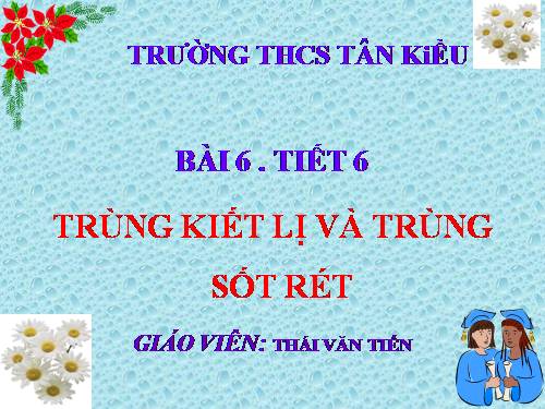 Bài 6. Trùng kiết lị và trùng sốt rét