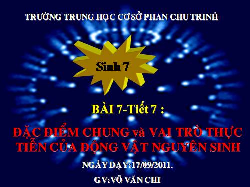 Bài 7. Đặc điểm chung và vai trò thực tiễn của Động vật nguyên sinh