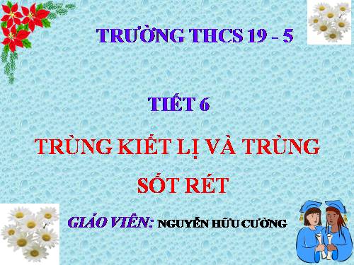 Bài 6. Trùng kiết lị và trùng sốt rét