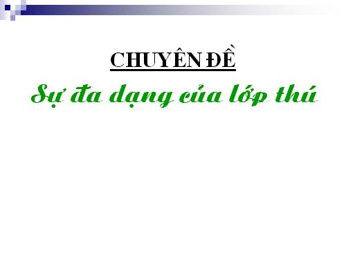 Bài 48. Đa dạng của lớp Thú: Bộ Thú huyệt, bộ Thú túi