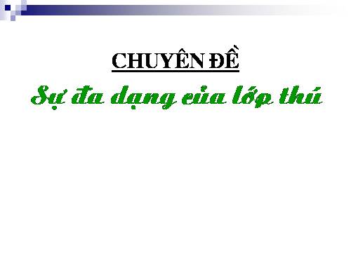 Bài 48. Đa dạng của lớp Thú: Bộ Thú huyệt, bộ Thú túi