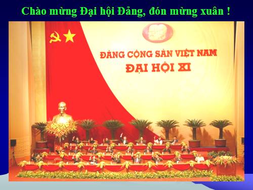 Văn: Thơ Chào mừng đại hội Đảng, đón mừng xuân .