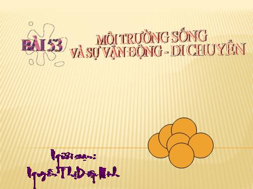 Bài 53. Môi trường sống và sự vận động, di chuyển