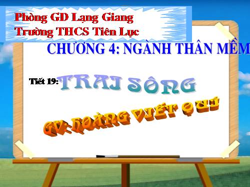 Bài 18. Trai sông