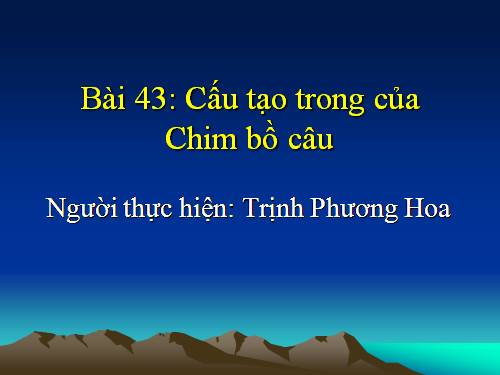 Bài 43. Cấu tạo trong của chim bồ câu