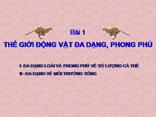 Bài 1. Thế giới động vật đa dạng, phong phú