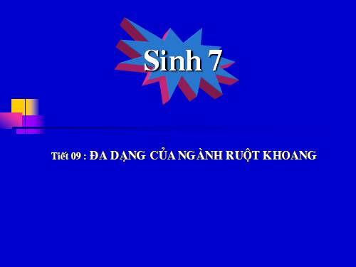 Bài 9. Đa dạng của ngành Ruột khoang