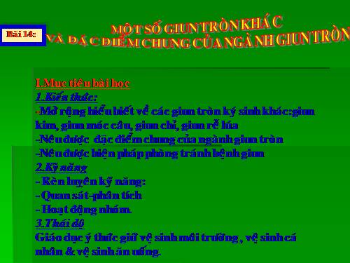 Bài 14. Một số giun tròn khác và đặc điểm chung của ngành Giun tròn