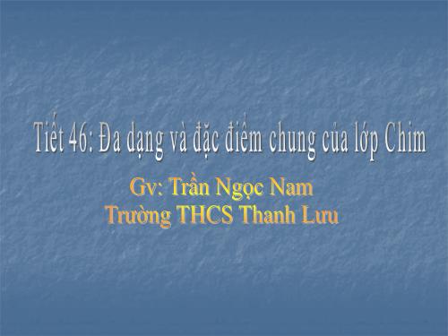 Bài 44. Đa dạng và đặc điểm chung của lớp Chim