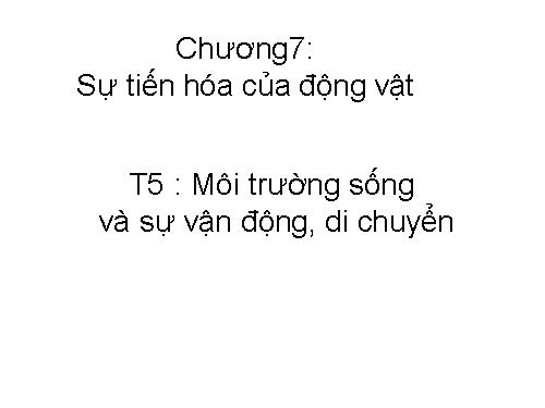 Bài 53. Môi trường sống và sự vận động, di chuyển