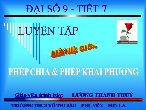 Chương I. §4. Liên hệ giữa phép chia và phép khai phương