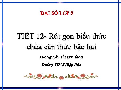 Chương I. §8. Rút gọn biểu thức chứa căn thức bậc hai