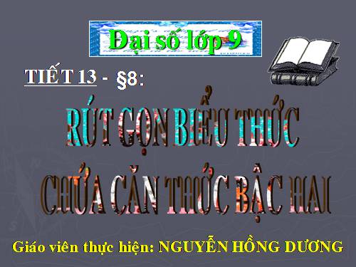 Chương I. §8. Rút gọn biểu thức chứa căn thức bậc hai