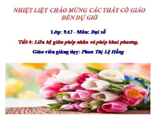 Chương I. §3. Liên hệ giữa phép nhân và phép khai phương