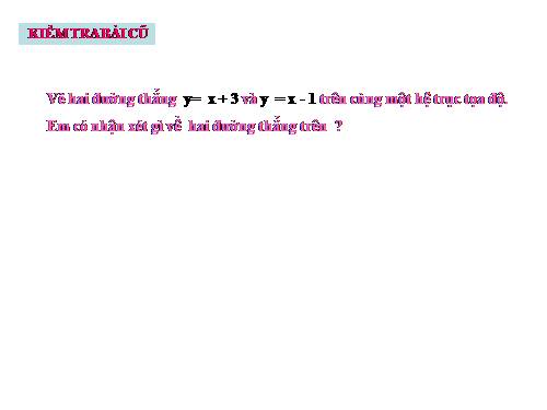 Chương II. §5. Hệ số góc của đường thẳng y = ax + b (a ≠ 0)